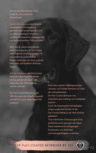 Laden Sie das Bild in den Galerie-Viewer, Flat, Flat Coated Retriever, Retriever, Jagdhunde, Langhaarige Hunde, Ebook Hunde, Enzyklopädie der Hunderassen, Info Hunderassen, Welcher Hund paßt zu mir, Hunderassen geeignet für Familien, Kleine Hunderassen, Pflegeleichte Hunderassen, beliebte Hunderassen, Rassehunde beliebt, Hunde Krank