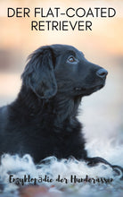 Laden Sie das Bild in den Galerie-Viewer, Flat, Flat Coated Retriever, Retriever, Jagdhunde, Langhaarige Hunde, Ebook Hunde, Enzyklopädie der Hunderassen, Info Hunderassen, Welcher Hund paßt zu mir, Hunderassen geeignet für Familien, Kleine Hunderassen, Pflegeleichte Hunderassen, beliebte Hunderassen, Rassehunde beliebt, Hunde Krank