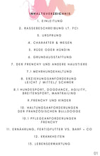 Laden Sie das Bild in den Galerie-Viewer, Französische Bulldogge, Bulldogge, Bully, Bullie, Bulli, kurzhaarige Hunde, gemütliche Hunde, dickköpfige Hunde, Falten Hunde, Faltenhunde, kleine Hunde, pflegeleichte Hunde, Ebook Hunde, Enzyklopädie der Hunderassen, Info Hunderassen, Welcher Hund paßt zu mir, Hunderassen geeignet für Familien, Kleine Hunderassen, Pflegeleichte Hunderassen, beliebte Hunderassen, Rassehunde beliebt, Hunde Krank, Hunde für Familien, Hunde für Kinder,